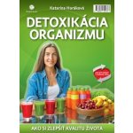 Detoxikácia organizmu - 7. vyd. Horáková Katarína - pevná väzba – Zbozi.Blesk.cz