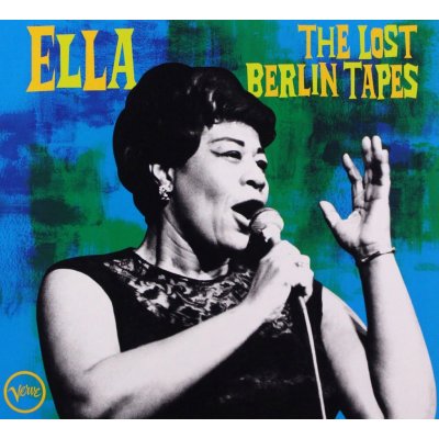 Fitzgerald Ella: Ella: The Lost Berlin Tapes: CD