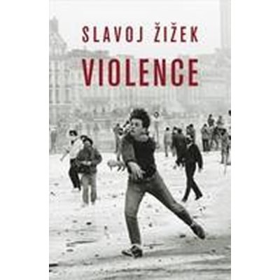 Violence - S. Zizek – Hledejceny.cz