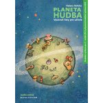 Planeta hudba (Výukové listy pro učitele) - Helena Velická – Sleviste.cz