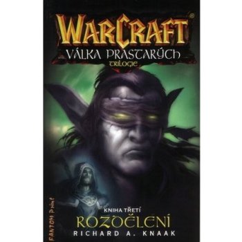 WarCraft: Válka prastarých 3 - Richard A. Knaak