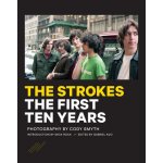 The Strokes: The First Ten Years Smyth Cody – Hledejceny.cz
