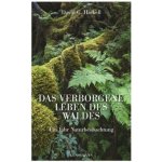 Das verborgene Leben des Waldes Haskell David G.Pevná vazba – Hledejceny.cz