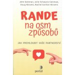 Rande na osm způsobů - John M. Gottman, Julie Schwartz Gottman, Douglas Abrams, Rachel Carlton Abrams – Hledejceny.cz