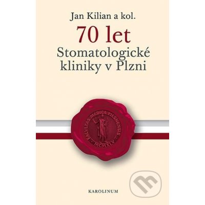 70 let Stomatologické kliniky v Plzni - kolektiv, Jan Kilian – Zboží Mobilmania