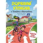 Dopravní výchova s Tondou a Barunkou - Žižková Pavla – Hledejceny.cz