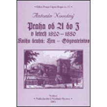 Praha od A do Z v letech 1820-1850. Kniha druhá: Hra - Obyvatelstvo - Novotný Antonín