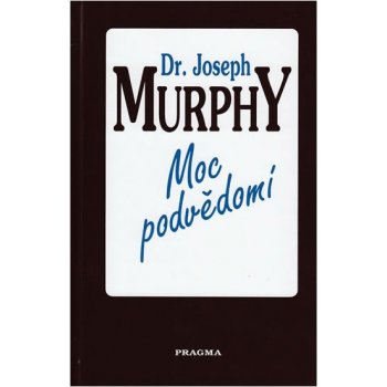 MOC PODVĚDOMÍ - Murphy Joseph