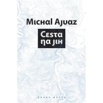 Cesta na jih - Michal Ajvaz – Hledejceny.cz