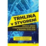 Trhlina v stvorení - Jennifer A. Doudna – Hledejceny.cz