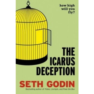 The Icarus Deception - S. Godin – Hledejceny.cz