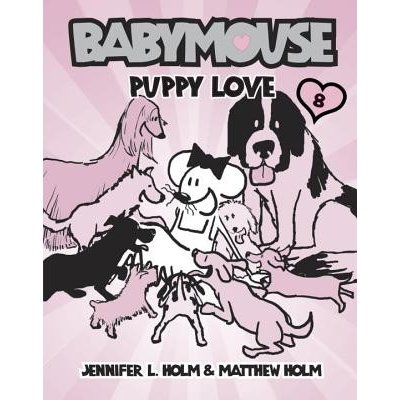 Babymouse #8: Puppy Love Holm Jennifer L.Paperback