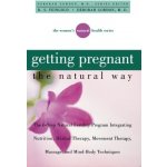 Getting Pregnant the Natural Way: The 6-Step Natural Fertility Program Integrating Nutrition, Herbal Therapy, Movement Therapy, Massage, and Mind-Body Gordon DeborahPaperback – Sleviste.cz