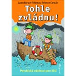 Tohle zvládnu! - Caren Baruch-Feldman, Rebecca Comizio – Zbozi.Blesk.cz