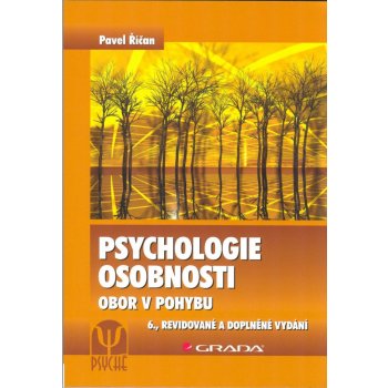 Psychologie osobnosti -- Obor v pohybu, 6., revidované a doplněné vydání - Říčan Pavel