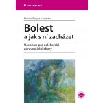 Bolest a jak s ní zacházet - Rokyta Richard, kolektiv – Hledejceny.cz