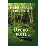 Projdi se lesem a pookřeješ – Hledejceny.cz