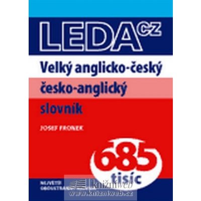 Velký anglicko - český a česko - anglický slovník - Fronek Josef – Hledejceny.cz