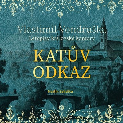 Katův odkaz - Letopisy královské komory - Vondruška - Zahálka Martin – Zbozi.Blesk.cz