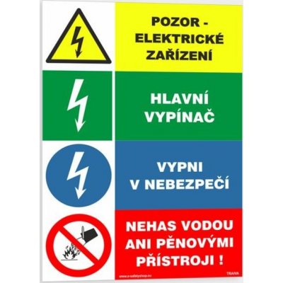 Traiva s.r.o Pozor elektrické zařízení Hlavní vypínač Vypni v nebezpečí Nehas vodou ani pěnovými přístroji Verze: Samolepka 105 x 150 mm tl. 0.1 mm - Kód: 04701 – Zboží Dáma