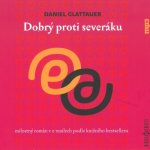 Dobrý proti severáku - Daniel Glattauer – Zboží Dáma