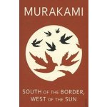 South of the Border, West of the Sun - Haruki Murakami – Hledejceny.cz