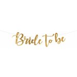 PartyDeco Banner Bride to be zlatý 80 x 19 cm – Zboží Dáma