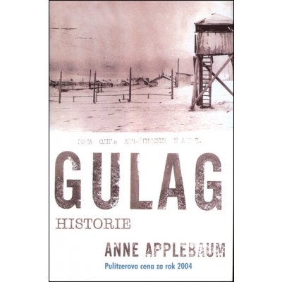 Anne Applebaum - Gulag