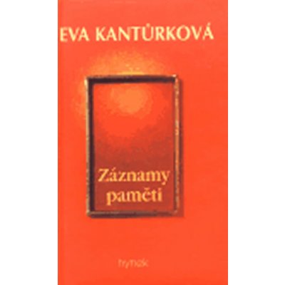 Záznamy paměti - Kantůrková Eva – Zbozi.Blesk.cz