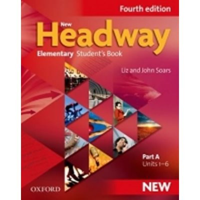 NEW HEADWAY FOURTH EDITION ELEMENTARY STUDENT´S BOOK Part A – Sleviste.cz