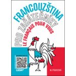 Francouzština pro začátečníky - Učebnice + odkaz - Marie Pravdová – Hledejceny.cz