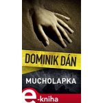 Mucholapka - Dominik Dán – Sleviste.cz