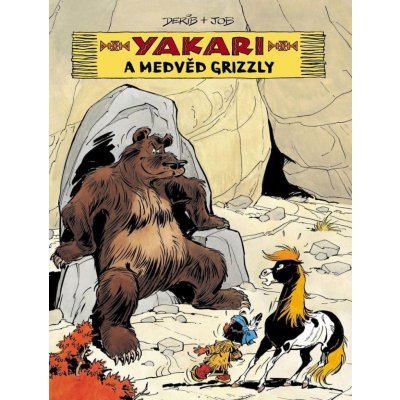 Yakari a medvěd grizzly - Derib – Hledejceny.cz