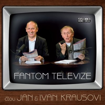 Kraus Ivan & Kraus Jan - Fantom televize – Hledejceny.cz