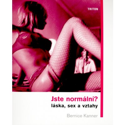 Jste normální -- láska, sex a vztahy - Bernice Kanner – Zboží Mobilmania