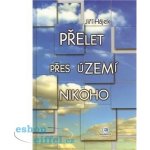 Přelet přes území nikoho – Hledejceny.cz