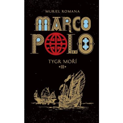 Marco Polo: Tygr moří - Romana Muriel – Zbozi.Blesk.cz