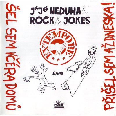 Extempore Band The Rock & Jokes Extempore Band - Šel sem včéra domů, přišel jsem až dneska CD – Zboží Mobilmania
