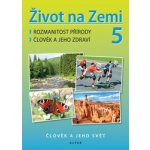 Život na Zemi 5.r. - Člověk a jeho svět - učebnice – Hledejceny.cz