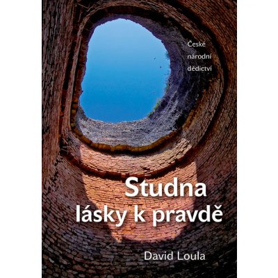 Studna lásky k pravdě - Loula David – Hledejceny.cz