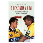 S benzinem v krvi - Auto-biografie manažera Michaela Schumachera - Willi Weber – Hledejceny.cz