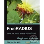 FreeRADIUS Beginner's Guide - D. Walt – Hledejceny.cz