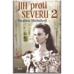 Jih proti Severu 2 - 3. vydání - Margaret Mitchellová – Hledejceny.cz