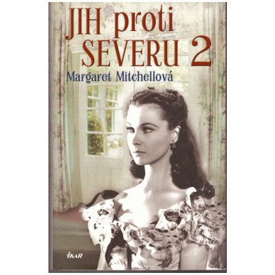 Jih proti Severu 2 - 3. vydání - Margaret Mitchellová – Zboží Mobilmania