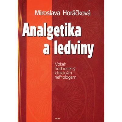 Analgetika a ledviny - Horáčková Miroslava – Zbozi.Blesk.cz