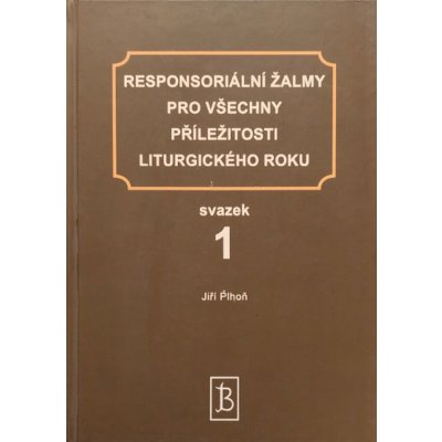 Responsoriální žalmy pro všechny příležitosti liturgického roku 1. a 2.díl - Plhoň Jiří