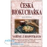 Michalová Anna: ČESKÁ BIOKUCHAŘKA – Zboží Mobilmania