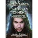 Cesta šamana 3 - Tajemství Temného hvozdu - Vasilij Mahaněnko