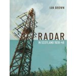 Radar in Scotland 1938-46 – Hledejceny.cz