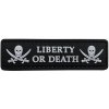 Nášivka WARAGOD Liberty or Death PVC nášivka, černo bílá